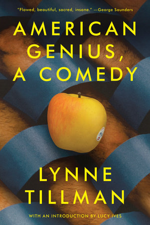 American Genius, A Comedy by Lynne Tillman