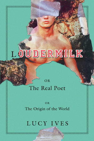 Loudermilk by Lucy Ives