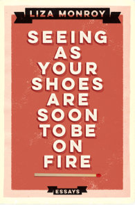 Seeing As Your Shoes Are Soon to be on Fire
