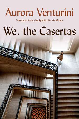 We, the Casertas by Aurora Venturini