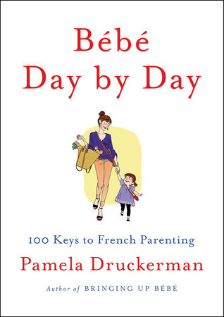 Bébé Day by Day by Pamela Druckerman