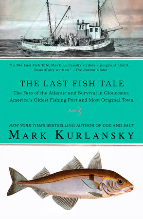 The Last Fish Tale by Mark Kurlansky