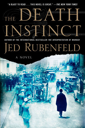 The Death Instinct by Jed Rubenfeld