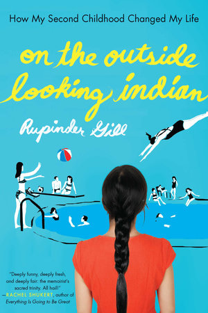 On the Outside Looking Indian by Rupinder Gill