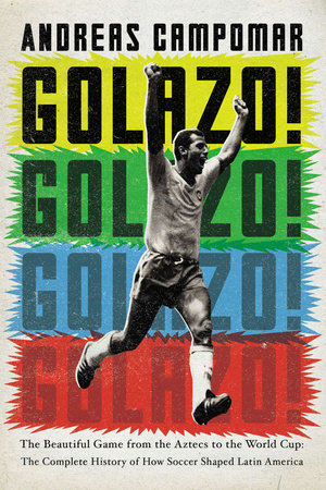 Golazo! by Andreas Campomar