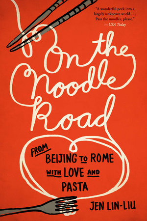 On the Noodle Road by Jen Lin-Liu