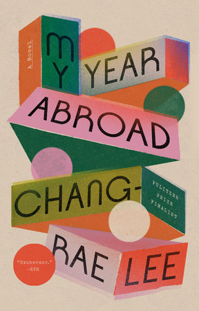 My Year Abroad by Chang-rae Lee