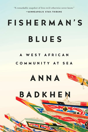 Fisherman's Blues by Anna Badkhen