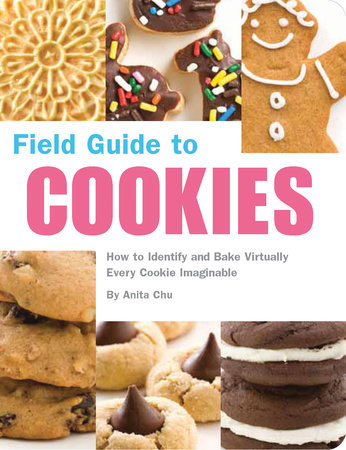 Field Guide to Cookies by Anita Chu