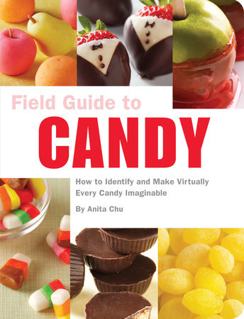 Field Guide to Candy by Anita Chu