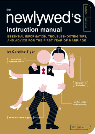 The Newlywed's Instruction Manual by Caroline Tiger