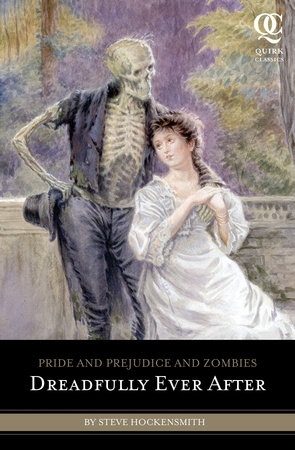 Pride and Prejudice and Zombies: Dreadfully Ever After by Steve Hockensmith