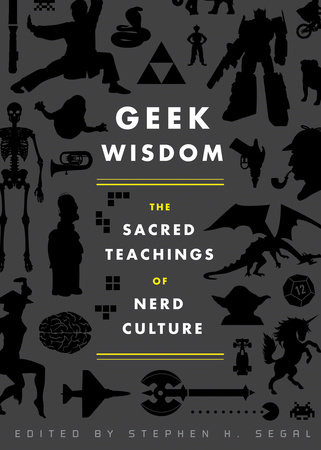 Geek Wisdom by N. K. Jemisin, Genevieve Valentine, Eric San Juan and Zaki Hasan