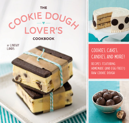 The Cookie Dough Lover's Cookbook by Lindsay Landis