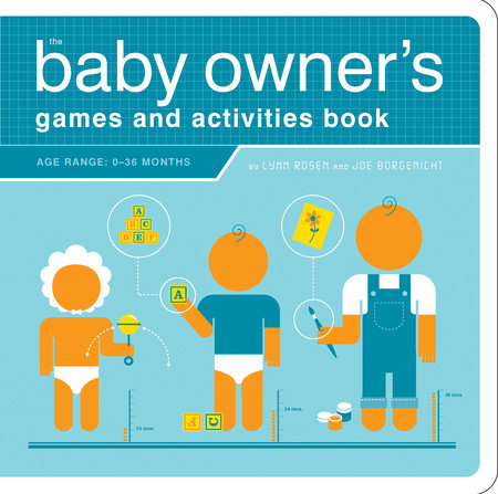 The Baby Owner's Games and Activities Book by Lynn Rosen and Joe Borgenicht