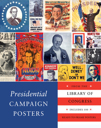 Presidential Campaign Posters by The Library Of Congress
