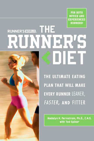 Runner's World The Runner's Diet by Madelyn H. Fernstrom, Ted Spiker and Editors of Runner's World Maga