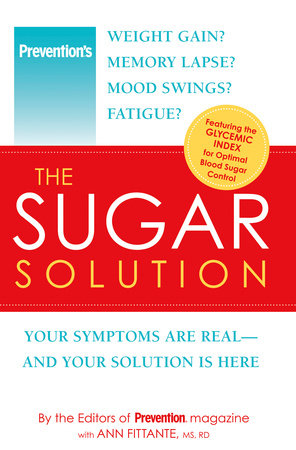 Prevention The Sugar Solution by By the Editors of Prevention Magazine with Ann Fittante, MS, RD