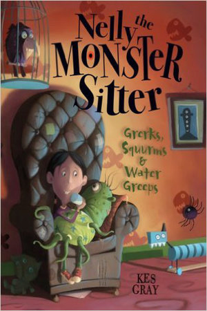 Nelly, the Monster Sitter by Kes Gray