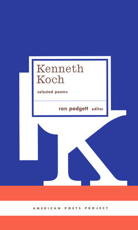 Kenneth Koch: Selected Poems by Kenneth Koch
