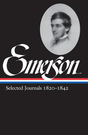 Ralph Waldo Emerson: Selected Journals Vol. 1 1820-1842 (LOA #201) by Ralph Waldo Emerson