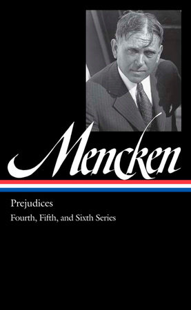 H. L. Mencken: Prejudices Vol. 2 (LOA #207) by H. L. Mencken