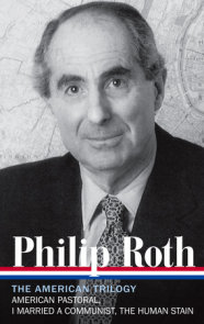 Philip Roth: The American Trilogy 1997-2000 (LOA #220)