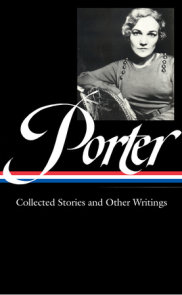 Katherine Anne Porter: Collected Stories and Other Writings (LOA #186)