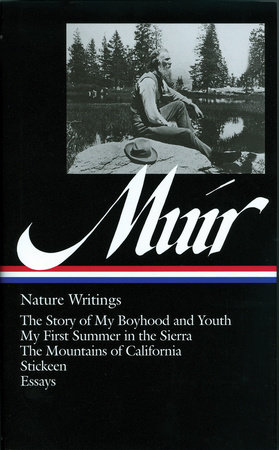 John Muir: Nature Writings (LOA #92) by John Muir