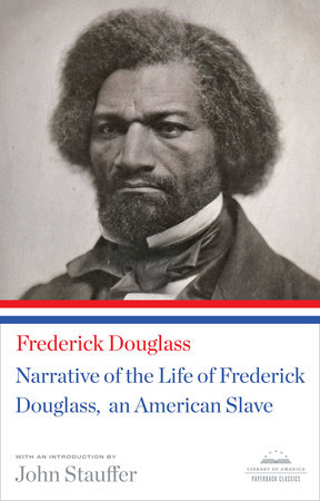 Narrative of the Life of Frederick Douglass, An American Slave by Frederick Douglass