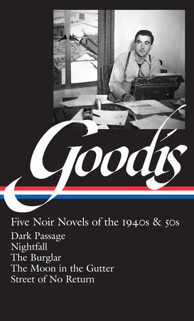 David Goodis: Five Noir Novels of the 1940s & 50s (LOA #225) by Robert Polito