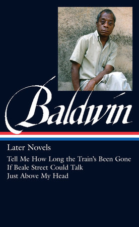 James Baldwin: Later Novels (LOA #272) by James Baldwin; edited by Darryl Pinckney