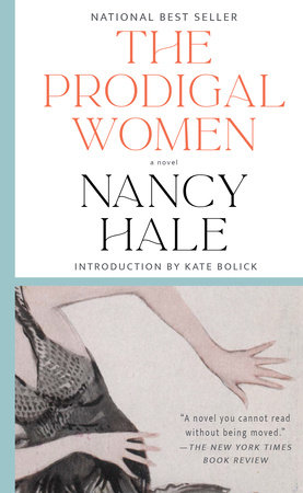 The Prodigal Women: A Novel by Nancy Hale