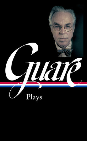 John Guare: Plays (LOA #392) by John Guare