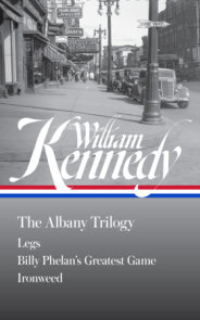 William Kennedy: The Albany Trilogy (LOA #397)