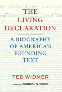 The Living Declaration: A Biography of America's Founding Text