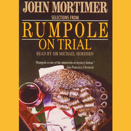 Rumpole on Trial by John Mortimer