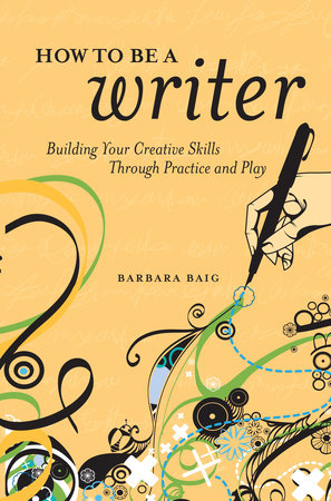 How to Be a Writer by Barbara Baig