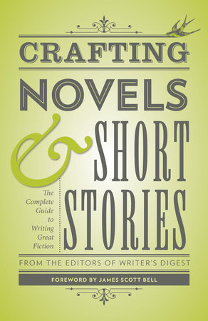 Crafting Novels & Short Stories by Writer's Digest Books