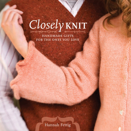 Closely Knit by Hannah Fettig