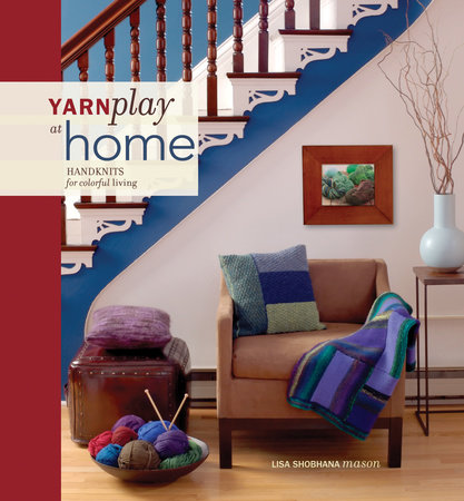 YarnPlay at Home by Lisa Shobhana Mason
