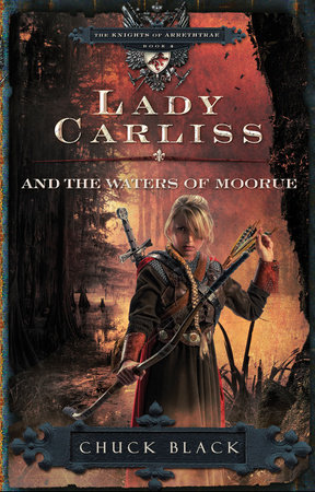 Lady Carliss and the Waters of Moorue by Chuck Black