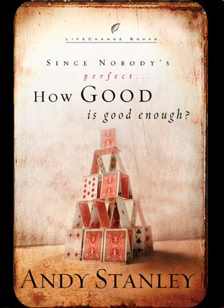 How Good Is Good Enough? by Andy Stanley