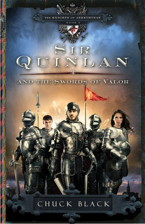 Sir Quinlan and the Swords of Valor by Chuck Black