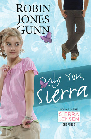 Only You, Sierra by Robin Jones Gunn