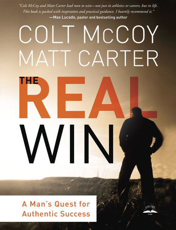 The Real Win by Colt McCoy and Matt Carter