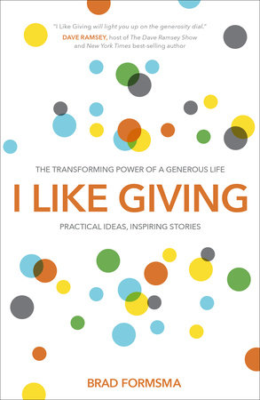I Like Giving by Brad Formsma