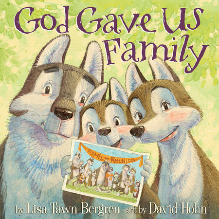 God Gave Us Family by Lisa Tawn Bergren