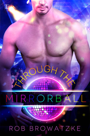 Through the Mirrorball by Rob Browatzke