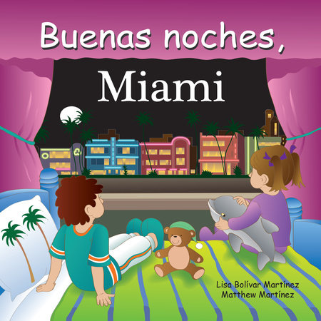Buenas Noches, Miami by Lisa Bolivar Martinez